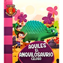 Aquiles el anquilosaurio celoso